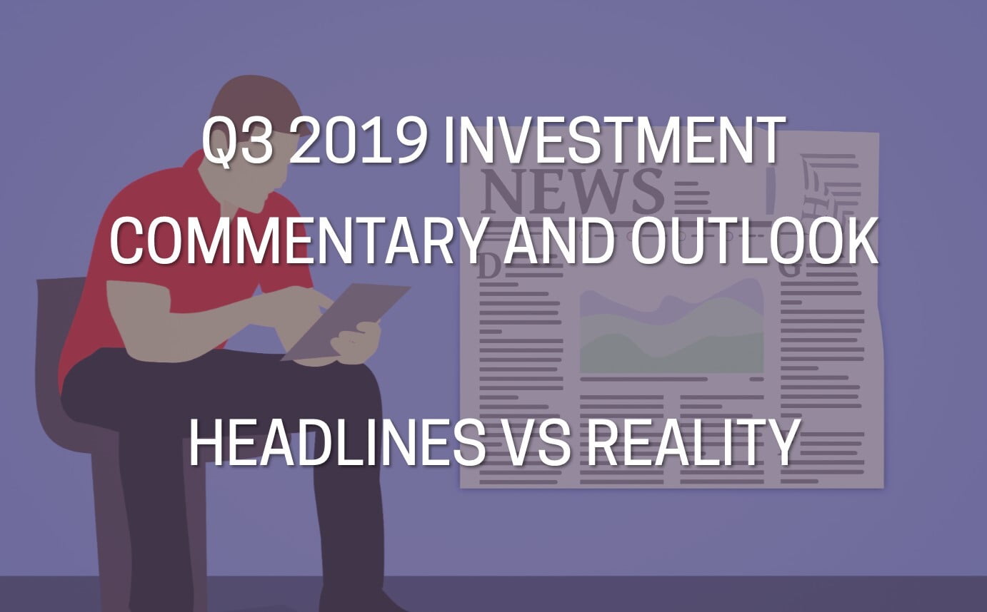 Q3 2019 Investment Commentary and Outlook